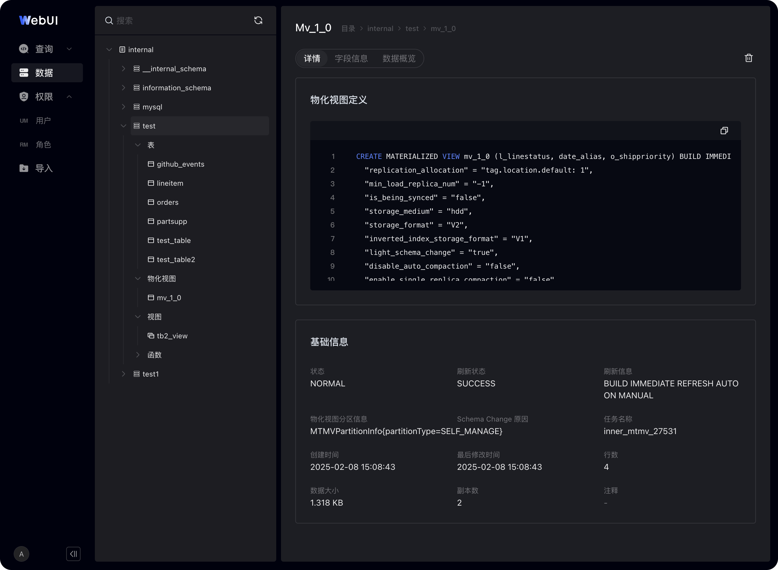 图片展示的是SelectDB Enterprise Manager数据开发WebUI中表（Table）页面的物化视图详情页面。左侧为数据库结构导航栏，选中“test”数据库下的“mv_1_0”物化视图。右侧上方是物化视图定义，包含创建语句等信息；下方是基础信息，显示物化视图状态为NORMAL，最近一次刷新时间为2025 - 02 - 08 15:08:43，分区数为4，大小为1.319 KB。该页面与文档中介绍的物化视图详情页面功能相契合。